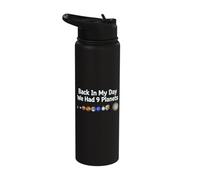 Back in My Day 9 Planets Sarcastic Astronomy Solar System Stainless Steel Insulated Water Bottle