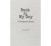 Back In My Day: A Grandparent's Journey