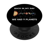 Back In My Day We Had 9 Planets Funny Galaxy Space Men Women PopSockets Adhesive PopGrip