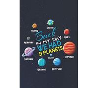 Back In My Day We Had Nine Planets: Astronomy Lover Gifts Journal Notebook Diary, 110 Blank Lined Pages, 6 x 9 inches, Glossy Finish Cover, Great Gift For Kids