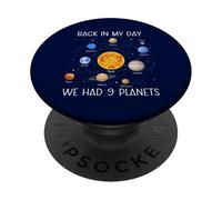 Back in My Day We Had Nine Planets Funny Space PopSockets Adhesive PopGrip