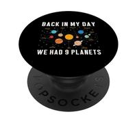 Back In My Day We Had Nine Planets Pluto Space Science gifts PopSockets Adhesive PopGrip