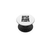 Back In My Day We Had Nine Planets PopSockets Adhesive PopGrip