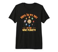 Back in My Day We Had Nine Planets Solar System Astronomy Premium T-Shirt