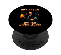 Back In My-Day We Had Nine Planets Space Galaxy Astronomy PopSockets Adhesive PopGrip