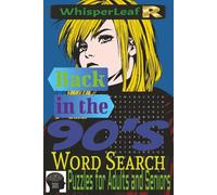 Back in the 90's : Word Serach Puzzle Book: Easy to Read Print, 1990s Comeback, Nostalgic Word Search and More / 114 Pages / 500+ Words / Holiday / Free Times / 6x9 inches