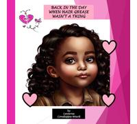 BACK IN THE DAY WHEN HAIR GREASE WASN'T A THING: A funny and thoughtful story about different cultures: A story told in poetry for little children: