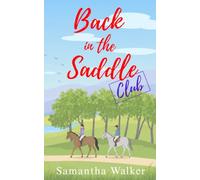 Back in the Saddle Club (Hearts & Horses in Little Ashton)
