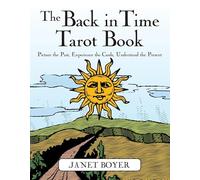 Back in Time Tarot Book: Picture the Past, Experience the Cards, Understand the Present