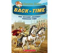 Back in Time: The Second Journey Through Time (Geronimo Stilton: The Journey Through Time, 2)