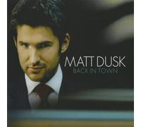 Back In Town by Matt Dusk (2011) Audio CD