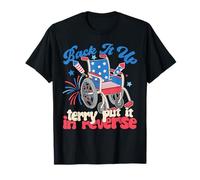 Back It Up Terry Put It In Reverse Fireworks 4th Of July T-Shirt