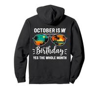 (BACK) October Is My Birthday Yes The Whole Month Birthday Pullover Hoodie
