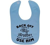 Back Off I Have a Big Brother & I'm Not Afraid to Use Him Baby Feeding Bib Touch Attach 0 to approx 3 Years - Blue