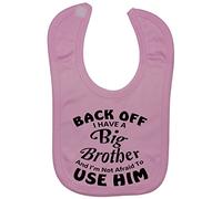 Back Off I Have a Big Brother & I'm Not Afraid to Use Him Baby Feeding Bib Touch Attach 0 to approx 3 Years - Pink