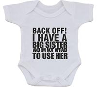 Back Off I Have A Big Sister and IM NOT Afraid to USE HER Funny Humour Cotton White Baby Vest OR BIB (First Size bib) (0 to 3 Months)