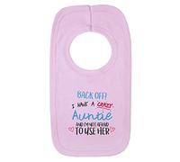 Back Off I Have a Crazy Auntie 1 Baby Bib One Size Pink Funny from Auntie New Born