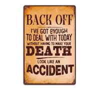 Back Off I've Got Enough To Deal With Today Without Having To Make Your Death Look Like An Accident Retro Sign Bars Garden Home Bedroom Kitchen Office Funny Wall Decor 8 X 12 Inch