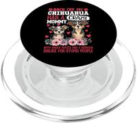 Back Off My Chihuahua Has A Crazy Mommy PopSockets PopGrip for MagSafe