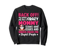 Back Off My Guinea Pig Has a Crazy Mommy - Guinea Pigs Lover Sweatshirt