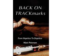 BACK ON TRACKmarks: From Hopeless To Dopeless