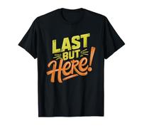 Back Pack Runner Last Still Here Humor Slow Sarcastic T-Shirt