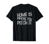 Back Print Idiots Txt Funny Humor Home is Where You Pitch It T-Shirt