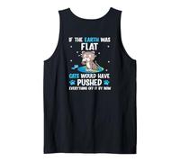 Back Print if The Earth was Flat Cats Pushed Everything Off Tank Top