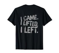 Back Print Sayings Funny I Came I Lifted I Left Gym Workout T-Shirt