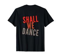 Back Print Shall We Dance Ballroom Salsa Dancer Musical T-Shirt