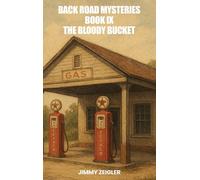 Back Road Mysteries Book IX: The Bloody Bucket