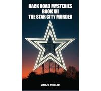 BACK ROAD MYSTERIES BOOK XII: THE STAR CITY MURDER