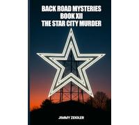 BACK ROAD MYSTERIES BOOK XII: THE STAR CITY MURDER