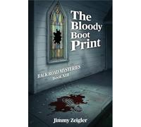 BACK ROAD MYSTERIES Book XIII: The Bloody Boot Print