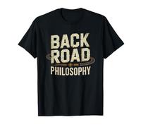Back Road Philosophy Country Wisdom Rural Lifestyle Identity T-Shirt