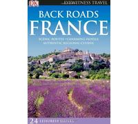 Back Roads France (DK Eyewitness Travel Back Roads) by Rosemary Bailey (2010-03-01)