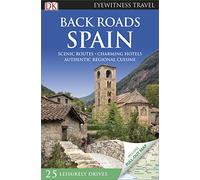 Back Roads Spain: Eyewitness Travel 2016 (Travel Guide)