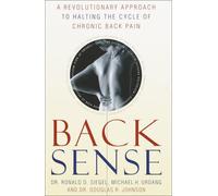 Back Sense: A Revolutionary Approach to Halting the Cycle of Chronic Back Pain