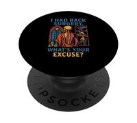 Back Surgery Patient Whats Your Excuse Fun Mens Get Well PopSockets Adhesive PopGrip