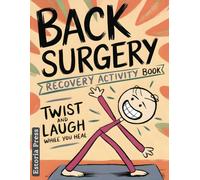 Back Surgery Recovery Activity Book: Hilarious Large Print Brain Teasers & Must-Have Fun for Post-Op Recovery | Perfect Gift Idea for Spine Surgery, Back Recovery & Bedridden Humor