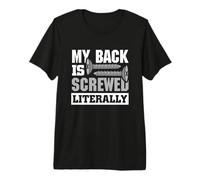 Back Surgery Scoliosis - My Back is Screwed Literally Premium T-Shirt