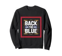 Back The Blue Law Enforcement Support Message Sweatshirt