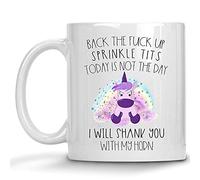 Back the F*ck up Sprinkle T**s or I'll Shank You With My Horn Mug Unicorn Adult 11oz Coffee Cup Christmas Gifts for Wife Her Funny Coffee Mug