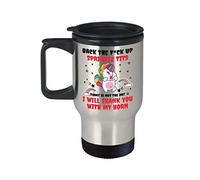 Back The FCK Up Sprinkle Tits Today is Not The Day I Will Shank You with My Horn Travel Mug Gift for Unicorn Lover Birthday Valentine
