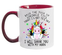 Back The Fuck Up Sprinkle Tits Today is Not The Day, I Will Shank You with My Horn - Funny Unicorn 11oz Ceramic Coffee Cup - Sarcastic Novelty Mug (Maroon)