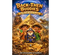 Back-Then Buddies: The Pharaohs Secret Treasure