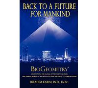 Back to a Future for Mankind: BioGeometry