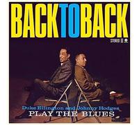 Duke Ellington & Johnny Hodges - Back To Back - Duke Ellington and Johnny Hodges Play the Blues [VINYL]