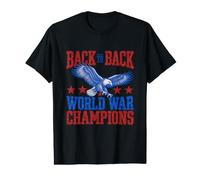 Back to Back World War Champions Funny American Patriotic Value Graphic T-Shirt