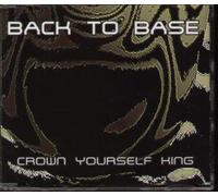 Back to Base - Crown Yourself King